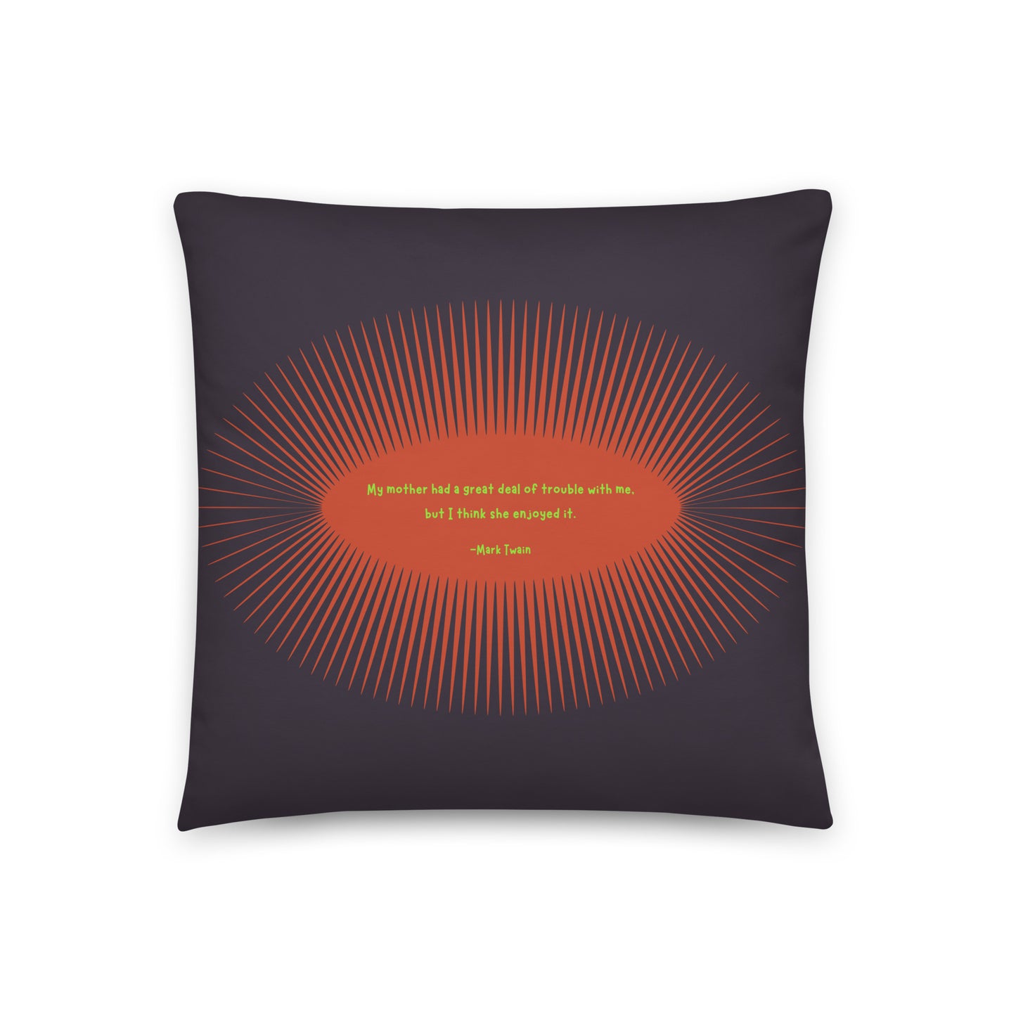 Healing Pillow - Funny bonding gift for mom, son, or daughter - Mark Twain