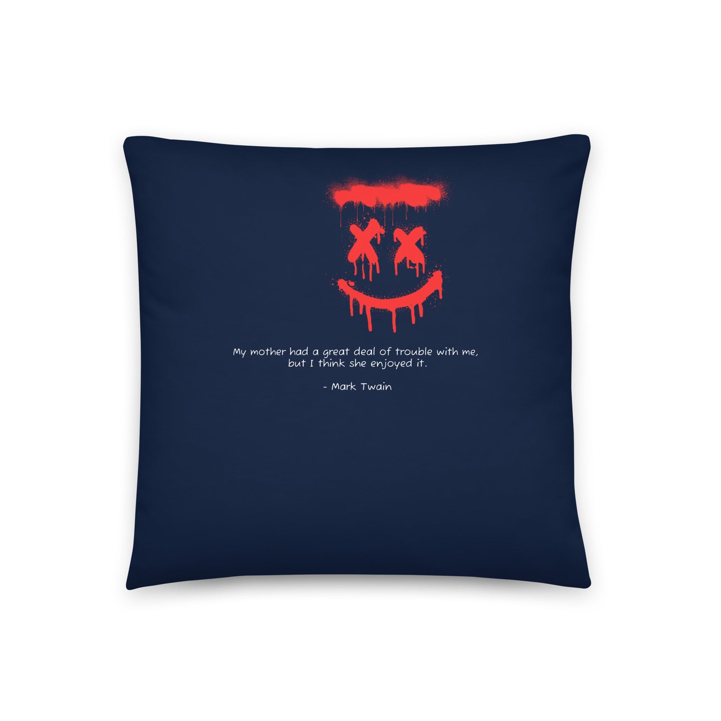 Healing Pillow - Funny bonding gift for mom, son, or daughter - Mark Twain