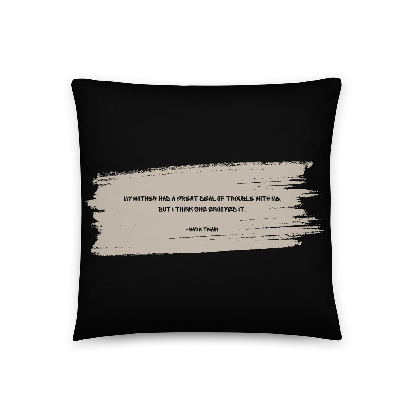 Healing Pillow - Funny bonding gift for mom, son, or daughter - Mark Twain