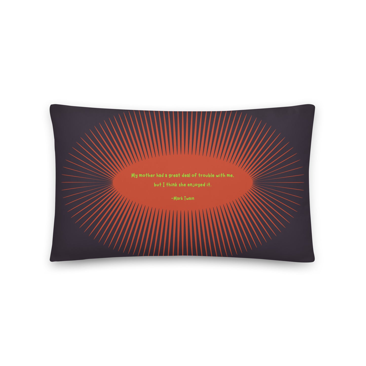 Healing Pillow - Funny bonding gift for mom, son, or daughter - Mark Twain