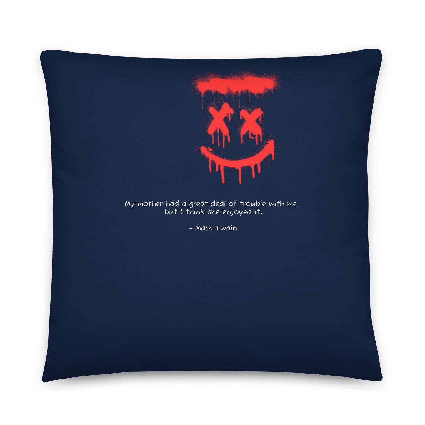 Healing Pillow - Funny bonding gift for mom, son, or daughter - Mark Twain