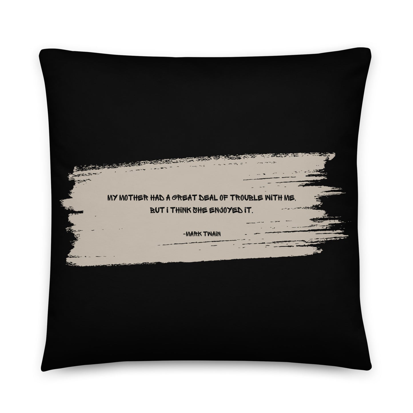 Healing Pillow - Funny bonding gift for mom, son, or daughter - Mark Twain